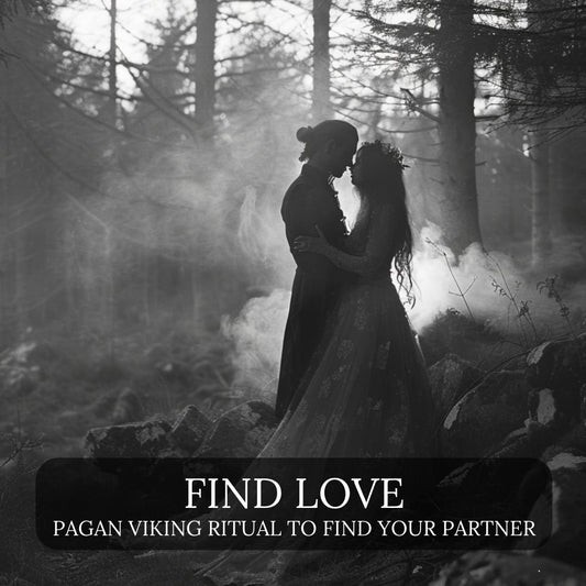 Find LOVE - Pagan Viking Ritual to find your partner